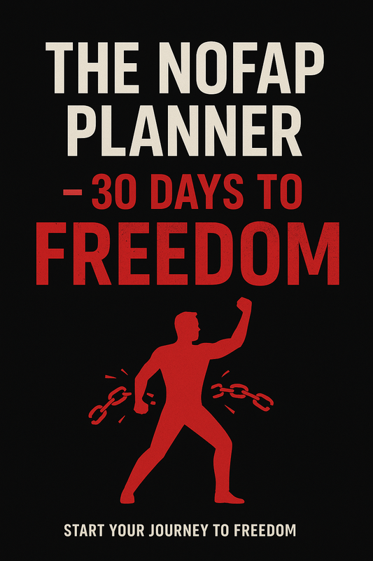 THE NOFAP PLANNER – 30 DAYS TO FREEDOM