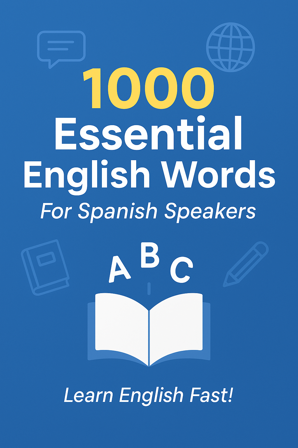 English Made Easy: 1000 Key Words for Spanish Speakers